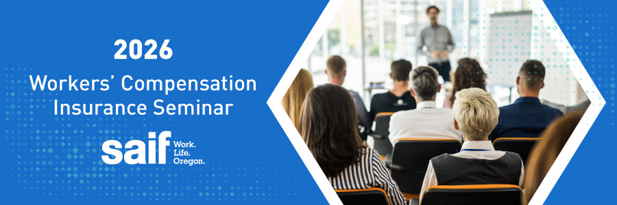 SAIF's Workers' Comp Seminar